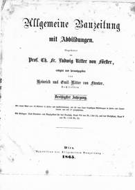 Allgemeine Bauzeitung - Wien 1865
Dreißigster Jahrgang